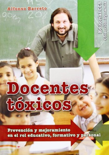 Libro Docentes Toxicos  De Balvino Alfonso Barreto Nieto Ed: