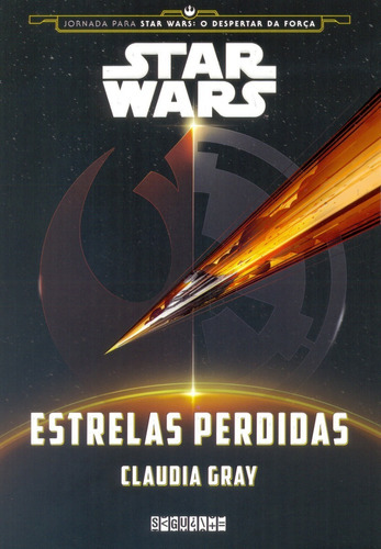 Star Wars - Estrelas Perdidas, De Claudia Gray. Editora Seguinte Em Português