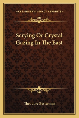 Libro Scrying Or Crystal Gazing In The East - Besterman, ...