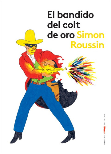 Bandido Del Colt De Oro -  Simon Roussin - Zorro Rojo 