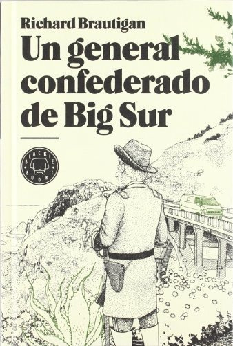 Un General Confederado De Big Sur - Brautigan Richard