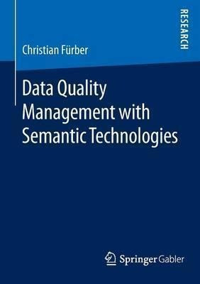 Data Quality Management With Semantic Technologies - Chri...