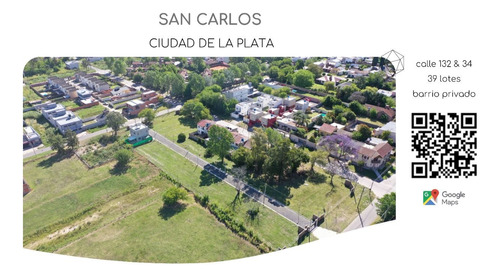 34 E/ 132 Y 133  - Lote En San Carlos Barrio Semi Cerrado 