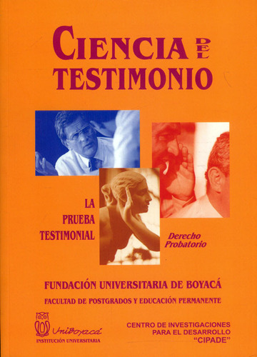 Ciencia del testimonio: La prueba testimonial, de Varios autores. Serie 9706938, vol. 1. Editorial U. de Boyacá, tapa blanda, edición 2022 en español, 2022