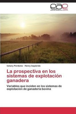 Libro La Prospectiva En Los Sistemas De Explotacion Ganad...