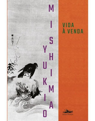 Vida À Venda, De Mishima, Yukio. Editora Estação Liberdade, Capa Mole Em Português