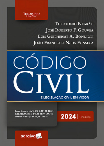 Código Civil E Legislação Civil Em Vigor - 42ª Edição 2024: E Legislação Civil Em Vigor, De Theotonio, Negrão., Vol. 1. Editorial Saraiva Jur, Capa Mole, Edição 42 Em Português, 2024