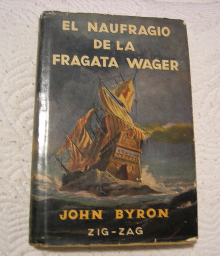 El Naufragio Fragata Wager John Byron Nautica Viaje Maritimo