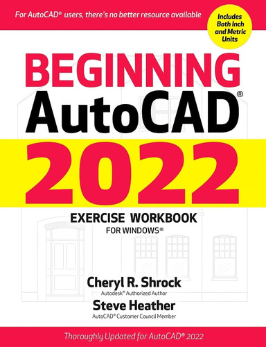 Libro: Beginning Autocad® 2022 Exercise Workbook: For Window