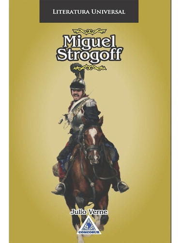 Miguel Strogoff. Julio Verne