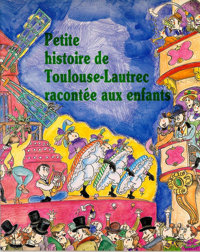 Petite Histoire De Toulouse Lautrec Racontee Aux Enfants ...