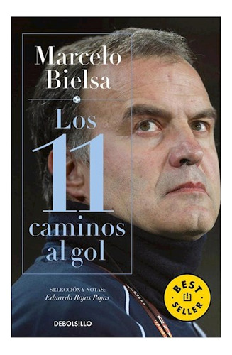 Libro Marcelo Bielsa Los 11 Caminos Al Gol [bolsillo] De Roj