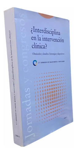 ¿ Interdisciplina En La Intervencion Clínica? Salud Mental