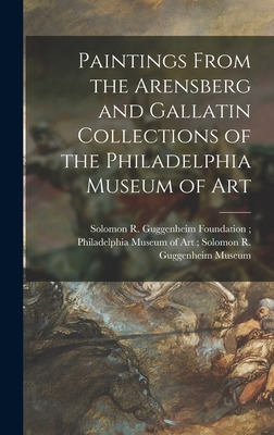 Libro Paintings From The Arensberg And Gallatin Collectio...