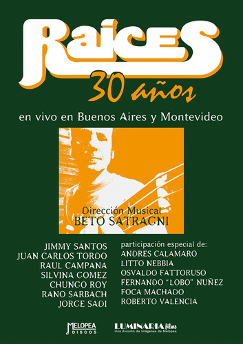 Imagen 1 de 1 de Raíces, 30 Años En Vivo, Bsas Y Montevideo - Dvd