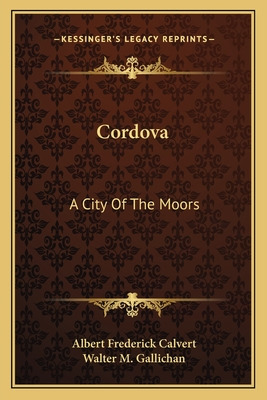 Libro Cordova: A City Of The Moors - Calvert, Albert Fred...