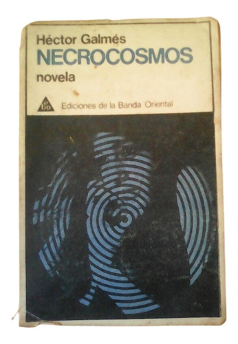 Necrocosmos / Héctor Galmés / Novela Ed De La Banda Oriental