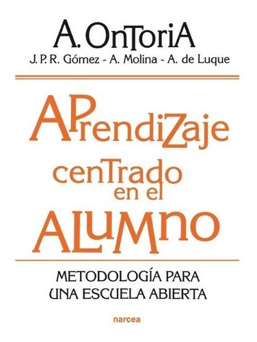 Aprendizaje Centrado En El Alumno., De Ontoria Peña, Antonio. Editorial Narcea, Tapa Blanda En Español, 2014