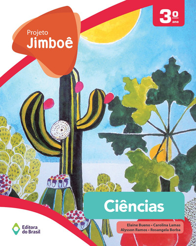 Projeto Jimboê - Ciências - 3º ano - Ensino fundamental I, de Bueno, Elaine. Série Projeto Jimboê Editora do Brasil, capa mole em português, 2014