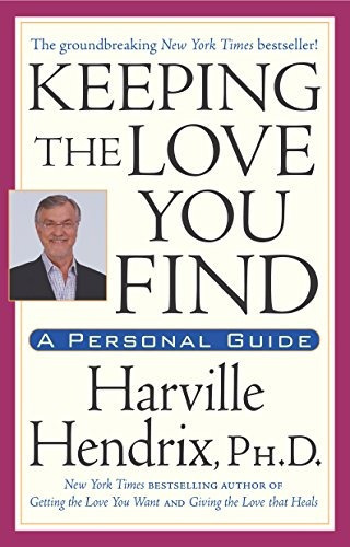 Keeping the Love You Find: A Personal Guide, de Ph.D. Harville Hendrix. Editorial Atria Books, tapa blanda en inglés, 0