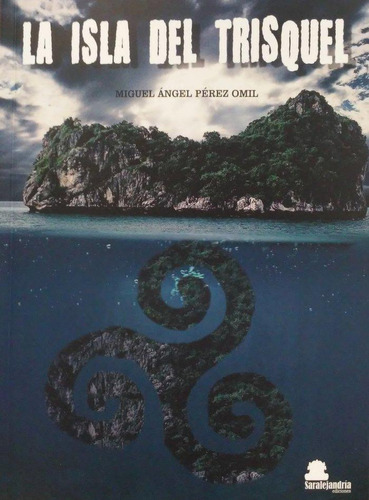 Libro: La Isla Del Trisquel. Pérez Omil, Miguel Ángel. Sar A