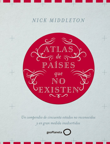 Atlas De Paises Que No Existen - Aa. Vv.