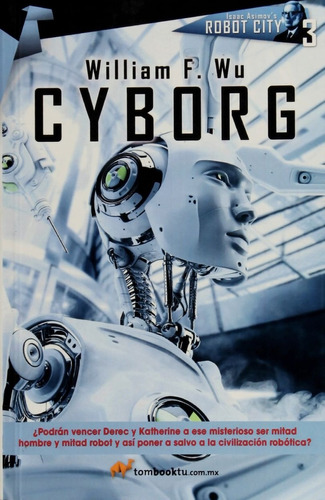 Cyborg, De Wu, William F.. Editorial Tombooktu, Tapa Blanda, Edición 1.0 En Español, 2014