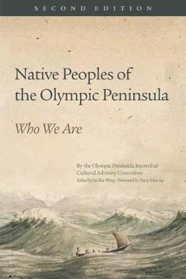 Native Peoples Of The Olympic Peninsula : Who We Are, Sec...