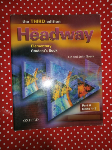 New Headway Elementary Student´s Book Part A Third Ed Oxford