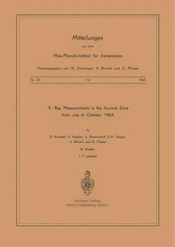 X-ray Measurements In The Auroral Zone From July To October 1964, De G. Kremser. Editorial Springer Verlag Berlin Heidelberg Gmbh Co Kg, Tapa Blanda En Inglés