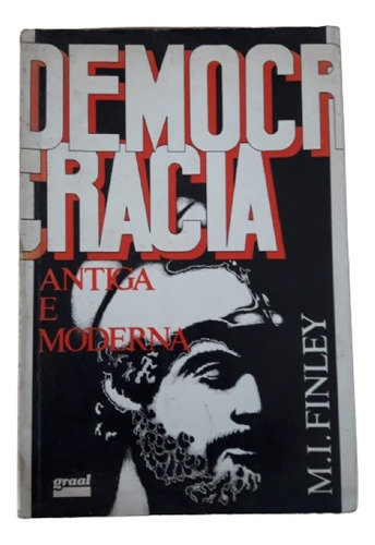 Livro Democracia Antiga E Moderna M I Finley