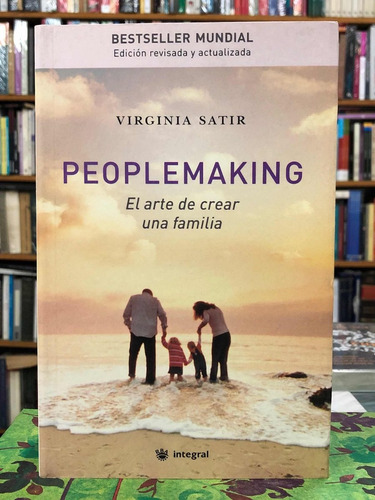 Peoplemaking El Arte De Crear Una Familia - Virginia Satir