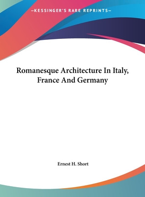 Libro Romanesque Architecture In Italy, France And German...
