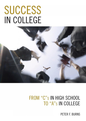 Libro: Success In College: From Cs In High School To As In