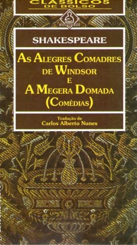 Alegres Comadres De Windsor E A Megera Domada, As - Col. Classicos De Bolso, De  William Shakespeare. Editora Ediouro Paradidaticos (eb), Capa Dura Em Português