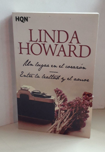 Un Lugar En El Corazón-entre La Lealtad Y El Amor- Howard 