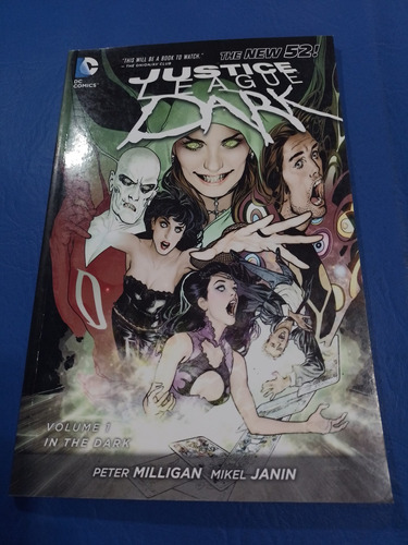 Justice League Dark. In The Dark. Vol 1. The New 52!