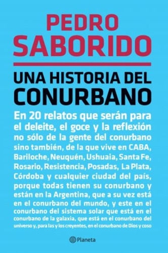 Una Historia Del Conurbano - Pedro Saborido - Planeta