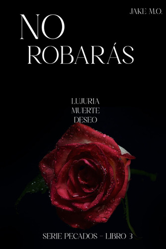 Libro: No Robarás: Libro 3 (serie Pecados) (spanish Edition)