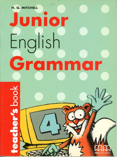 Junior English Grammar 4 - Tch's - Mitchell H.q, De Mitchell H.q.. Editorial Mm Publications, Tapa Blanda En Inglés, 2002