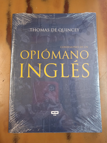 Confesiones De Un Opiómano Ingles-thomas De Quincey 