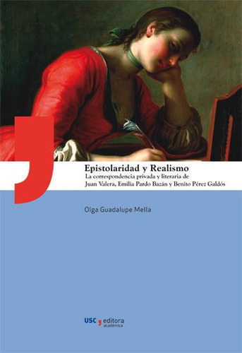 Epistolaridad Y Realismo, De Guadalupe Mella, Olga. Editorial Servizo De Publicacións E Intercambio Científico D, Tapa Blanda En Español