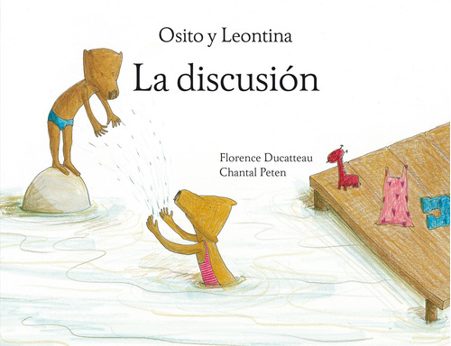Osito Y Leontina. La Discusión - Flamboyant
