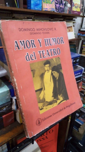 Domingo Mihovilovic Tessier - Amor Y Humor Del Teatro