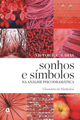 Sonhos e símbolos na análise psicodramática, de Dias, Victor R. C. Silva. Editora Summus Editorial Ltda., capa mole em português, 2014