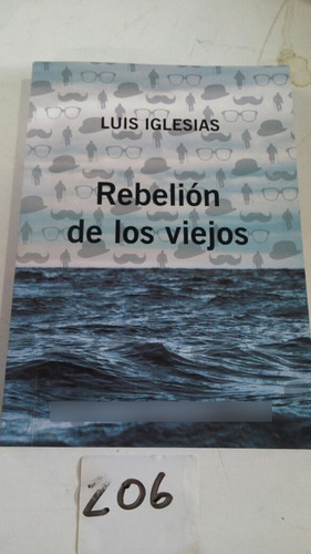 Rebelion De Los Viejos Luis Iglesias 48 - 206