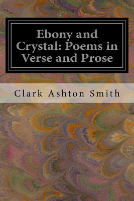 Libro Ebony And Crystal: Poems In Verse And Prose - Smith...