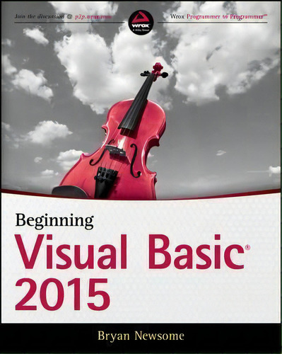 Beginning Visual Basic 2015, De Bryan Newsome. Editorial John Wiley And Sons Ltd, Tapa Blanda En Inglés