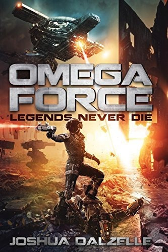 Book : Omega Force Legends Never Die - Dalzelle, Joshua