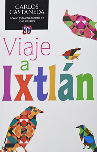 Viaje A Ixtlan. Las Lecciones De Don Juan (spanish Edition)